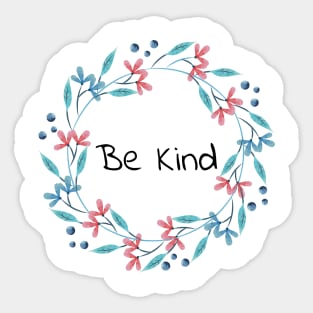 Be kind to yourself - peace quote Sticker